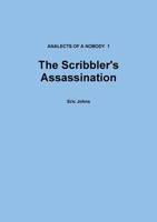 The Scribbler's Assassination 1326234005 Book Cover