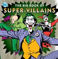 The Big Book of Super-Villains 1941367550 Book Cover