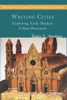 Writing Cities: Exploring Early Modern Urban Discourse 9637326537 Book Cover