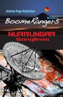BoomeRangers Book 6 Nurrungar Songlines 1979575169 Book Cover
