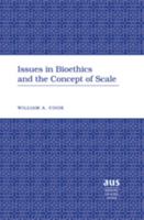 Issues in Bioethics and the Concept of Scale 1433101998 Book Cover