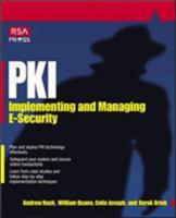 PKI: Implementing & Managing E-Security 0072131233 Book Cover