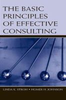 The Basic Principles of Effective Consulting 0805854207 Book Cover