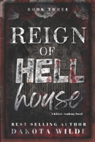 Reign of Hell House: A Kildale Academy Novel (Kildale Academy Series) B0C9S7P6RX Book Cover
