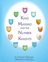 King Maximo and the Number Knights B08LJQ5KPC Book Cover