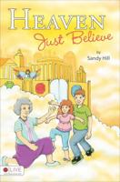 Heaven, Just Believe 1613464479 Book Cover