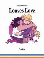 Louves love (Hors-collection) (French Edition) 2925114628 Book Cover