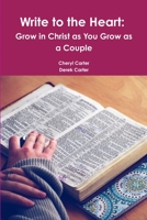 Write to the Heart: Grow in Christ as You Grow as a Couple 0359155561 Book Cover