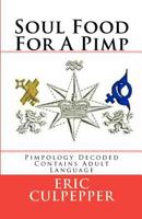 Soul Food for a Pimp 1481268392 Book Cover