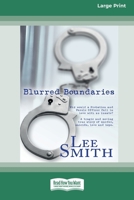 Blurred Boundries: Why Would a Probation and Parole Officer Fall in Love With an Inmate 1741107709 Book Cover