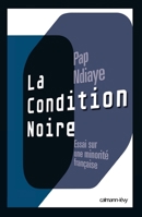 La Condition noire : Essai sur une minorité française (Sciences Humaines et Essais) 2702138071 Book Cover
