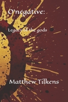 O'negative: Legacy of The Gods B0FN3MK85D Book Cover