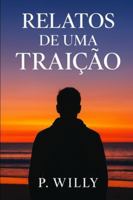 Relatos de uma traição B0G3HWDC2S Book Cover
