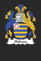 Holmes: Holmes Coat of Arms and Family Crest Notebook Journal (6 x 9 - 100 pages) 1081356510 Book Cover