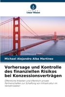 Vorhersage und Kontrolle des finanziellen Risikos bei Konzessionsverträgen 6207274954 Book Cover