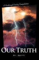 Our Truth: A Forthright Poetry Compilation 0595377130 Book Cover