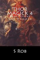 Thor Magick 4: Belt, Glove and Hammer 1545326401 Book Cover