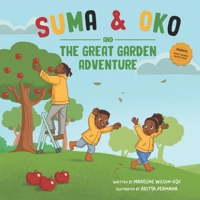 Suma & Oko and The Great Garden Adventure 1914442180 Book Cover