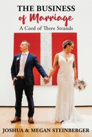The Business of Marriage: A Cord of Three Strands B08YS62Z86 Book Cover