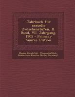 Jahrbuch für sexuelle Zwischenstufen, II. Band, VII. Jahrgang, 1905 0341243442 Book Cover