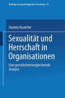 Sexualitat Und Herrschaft in Organisationen: Eine Geschlechtervergleichende Analyse 3531126040 Book Cover