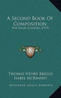 A Second Book of Composition for High Schools 1144806534 Book Cover