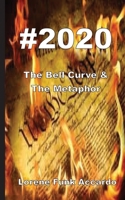 #2020 : The Bell Curve and the Metaphor 1734379332 Book Cover