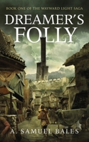 Dreamer's Folly B0CP6L2NPY Book Cover