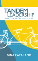 Tandem Leadership: How Your #2 Can Make You #1 1683502574 Book Cover