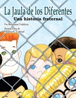 La Jaula de los Diferentes: Una historia fraternal 1477117164 Book Cover