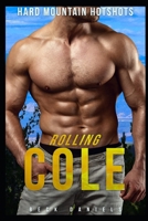 Hard Mountain Hotshots: Rolling Cole B0GKY1W33N Book Cover