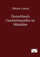 Deutschlands Geschichtsquellen im Mittelalter 1148782699 Book Cover