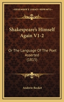 Shakespeare's Himself Again V1-2: Or The Language Of The Poet Asserted 1164956515 Book Cover