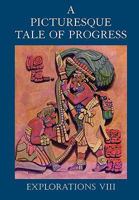 A Picturesque Tale of Progress, Vol. 8: Explorations, Part 2 B018OMPM3K Book Cover