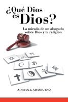¿Qué Dios es Dios?: La mirada de un abogado sobre Dios y la religión (Spanish Edition) B0DXF84BD1 Book Cover