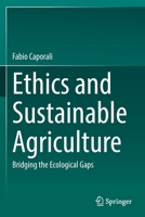 Ethics and Sustainable Agriculture: Bridging the Ecological Gaps 3030766853 Book Cover
