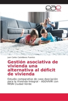 Gestión asociativa de vivienda una alternativa al déficit de vivienda 6202124938 Book Cover