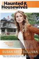The Haunted Housewives of Allister, Alabama 0615700896 Book Cover