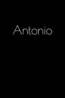 Antonio: Notebook / Journal / Diary - 6 x 9 inches (15,24 x 22,86 cm), 150 pages. Personalized for Antonio. 1693815303 Book Cover