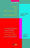 Curso de Introducción al Psicoanálisis I: La interpretación de los sueños. La enseñanza del psicoanálisis. Los actos fallidos 1974330885 Book Cover