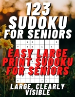 Easy Large Print Sudoku for Seniors: 123 Easy Sudoku Puzzles B08QRXSS5L Book Cover