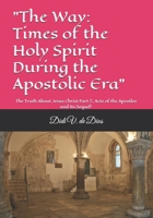 The Way: Times of the Holy Spirit During The Apostolic Era B0BRQ8F3FZ Book Cover