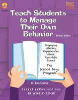 Teach Students to Manage Their Own Behavior: Engaging Literacy Experiences About Real-Life Issues: The School Dayz Program 1629500186 Book Cover