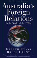 Australia's Foreign Relations: In the World of the 1990s 0522846572 Book Cover