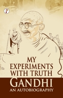 My Experiments With Truth: Gandhi An Autobiography B0CKS2YCHC Book Cover