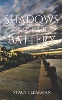 Shadows Along The Battery: Book 1 of The Shadows Trilogy B0DY6677CV Book Cover