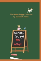 School Today? No Way!: The Happy Bappy Collection 1036903575 Book Cover