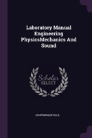 Laboratory Manual Engineering PhysicsMechanics And Sound 1379045657 Book Cover