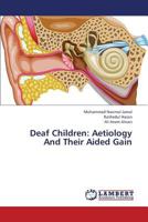 Deaf Children: Aetiology And Their Aided Gain 3659386014 Book Cover