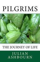 Pilgrims: The Journey of Life 154646820X Book Cover